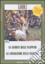 La caduta delle Filippine-La liberazione delle Filippine. DVD libro