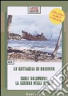 La battaglia di Okinawa-Isole Salomone: la guerra negli atolli. DVD libro