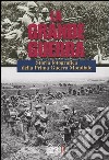 La grande guerra. Storia fotografica della prima guerra mondiale libro