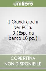 I Grandi giochi per PC n. 3 (Esp. da banco 16 pz.) libro