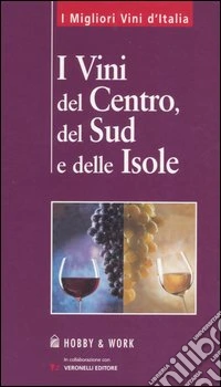 I vini del centro, del sud e delle isole