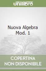 Nuova Algebra Mod. 1 libro