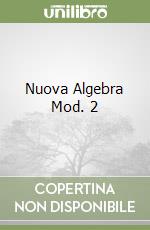 Nuova Algebra Mod. 2 libro