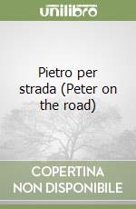 Pietro per strada (Peter on the road)