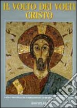 Il volto dei volti: Cristo. Ediz. illustrata. Vol. 1 libro