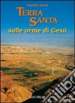 Terra Santa. Sulle orme di Gesù vol. 1-2. Ediz. illustrata libro