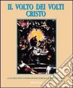 Il volto dei volti: Cristo. Ediz. illustrata. Vol. 4 libro