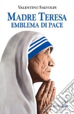 Madre Teresa emblema di pace libro