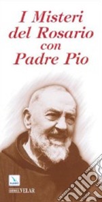 I misteri del rosario con padre Pio