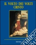 Il volto dei volti: Cristo. Ediz. illustrata. Vol. 7 libro