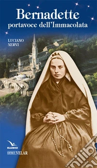 Bernadette, portavoce dell'immacolata libro