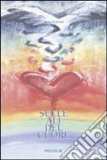 Sulle ali del cuore libro