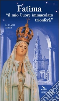 Fatima. «Il mio cuore immacolato trionferà» libro