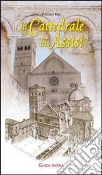 La Cattedrale di Assisi libro