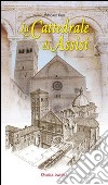 La Cattedrale di Assisi libro