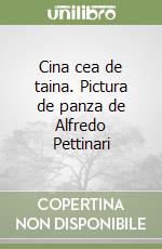 Cina cea de taina. Pictura de panza de Alfredo Pettinari libro