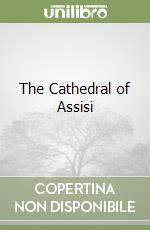 The Cathedral of Assisi libro