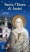 Santa Chiara di Assisi libro di Polidoro Gianmaria