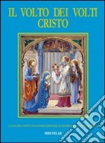 Il volto dei volti: Cristo. Ediz. illustrata. Con CD-ROM. Vol. 10 libro