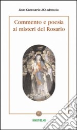 Commento e poesia ai misteri del rosario