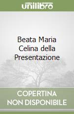 Beata Maria Celina della Presentazione libro