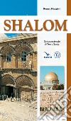 Shalom. Guida pastorale di Terra Santa libro
