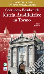 Santuario basilica di Maria Ausiliatrice di Torino libro