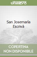 San Josemarìa Escrivà libro