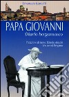 Papa Giovanni. Diario bergamasco libro di Roncalli Emanuele