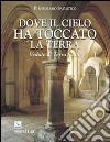 Dove il cielo ha toccato la terra. Vedute di Terra Santa. Con Cofanetto. Ediz. illustrata libro