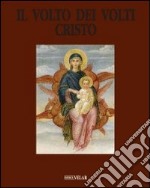 Il volto dei volti: Cristo. Ediz. illustrata. Vol. 12 libro