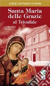 Santa Maria delle Grazie al trionfale libro di Grieco Gianfranco