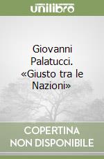 Giovanni Palatucci. «Giusto tra le Nazioni»