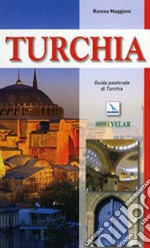 Turchia. Guida pastorale libro