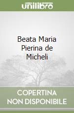 Beata Maria Pierina de Micheli