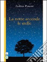 La notte accende le stelle