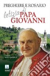Preghiere e rosario letizia di papa Giovanni libro