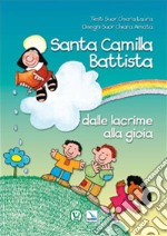 Santa Camilla Battista dalle lacrime alla gioia