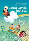 Santa Camilla Battista dalle lacrime alla gioia libro