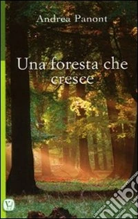 Una foresta che cresce