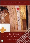 Il verbo si è fatto carne. Rosario meditato libro di Suore adoratrici SS. Sacramento (cur.)