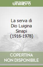 La serva di Dio Luigina Sinapi (1916-1978)