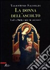 La donna dell'ascolto. Lodi a Maria e arte in suo onore. Vol. 3 libro