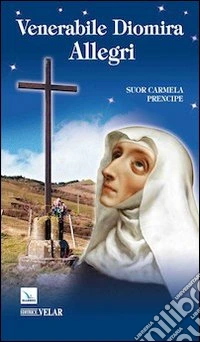 Venerabile Diomira Allegri libro