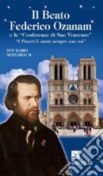 Il beato Federico Ozanam e le «conferenze di San Vincenzo». «I poveri li avete sempre con voi»