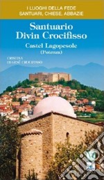 Santuario Divin Crocifisso. Castel Lagopesole (Potenza) libro