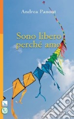 Sono libero perché amo libro