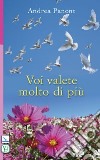 Voi valete molto di più libro