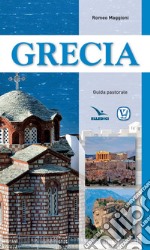 Grecia. Guida pastorale libro