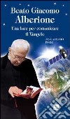 Beato Giacomo Alberione. Una luce per comunicare il Vangelo libro di Peréz José A.